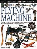 Flying Machine Eyewitness Books