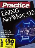 Practice Using NetWare 3.12