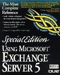 Special Edition Using Microsoft Exchange Server 5