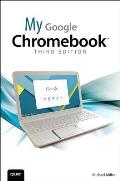 My Google Chromebook 3rd Edition