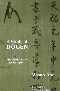 A Study of Dōgen: His Philosophy and Religion