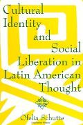 Cultural Identity and Social Liberation in Latin American Thought