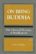 On Being Buddha: The Classical Doctrine of Buddhahood