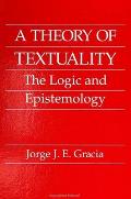 A Theory of Textuality: The Logic and Epistemology