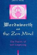 Wordsworth & Zen Mind The Poetry of Self Emptying