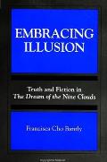 Embracing Illusion Truth & Fiction in the Dream of the Nine Clouds