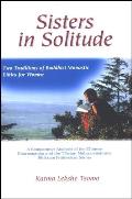 Sisters in Solitude: Two Traditions of Buddhist Monastic Ethics for Women. a Comparative Analysis of the Chinese Dharmagupta and the Tibeta