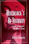 Hitchcock's Bi-Textuality: Lacan, Feminisms, and Queer Theory