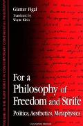 For a Philosophy of Freedom and Strife: Politics, Aesthetics, Metaphysics