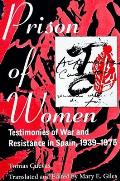 Prison of Women: Testimonies of War and Resistance in Spain, 1939-1975