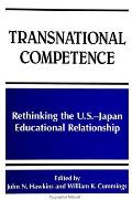 Transnational Competence: Rethinking the U.S.-Japan Educational Relationship