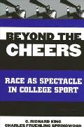 Beyond the Cheers: Race as Spectacle in College Sport