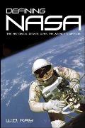 Defining NASA: The Historical Debate Over the Agency's Mission