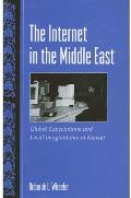 Internet in the Middle East Global Expectations & Local Imaginations in Kuwait