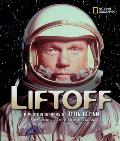 Liftoff A Photobiography Of John Glenn