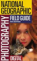 National Geographic Photography Field Guide Digit