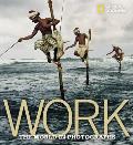 Work: The World in Photographs