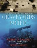 Graveyards of the Pacific From Pearl Harbor to Bikini Atoll