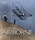 Airborne A Photobiography of Wilbur & Orville Wright
