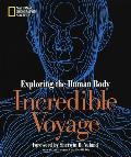 Incredible Voyage Exploring The Human