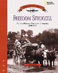 Freedom Struggle: The Anti-Slavery Movement 1830-1865
