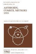Asteroids, Comets, Meteors 1993: Proceedings of the 160th Symposium of the International Astronomical Union, Held in Belgirate, Italy, June 14-18, 199