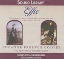 Effie Lib/E: The Passionate Lives of Effie Gray, John Rushkin, and John Everett Millais