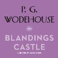 Blandings Castle and Elsewhere Lib/E