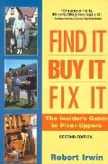 Find It Buy It Fix It The Insiders Guide To