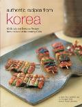 Authentic Recipes from Korea: 63 Simple and Delicious Recipes from the Land of the Morning Calm