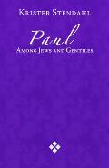 Paul Among Jews & Gentiles & Other Essay