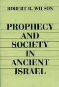 Prophecy & Society In Ancient Israel