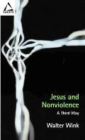 Jesus & Nonviolence A Third Way