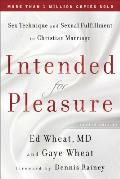 Intended for Pleasure Revised & Updated Itpe Sex Technique & Sexual Fulfillment in Christian Marriage