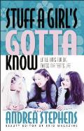 Stuff a Girl's Gotta Know: Little Hints for Big Things in a Girl's Life