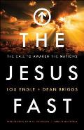 The Jesus Fast: The Call to Awaken the Nations