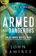 Armed & Dangerous The Ultimate Battle Plan for Targeting & Defeating the Enemy
