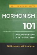 Mormonism 101: Examining the Religion of the Latter-Day Saints