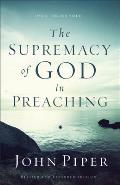 Supremacy Of God In Preaching