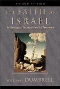 Faith of Israel A Theological Survey of the Old Testament