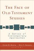 Face Of Old Testament Studies A Survey Of Contemporary Approaches