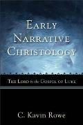 Early Narrative Christology: The Lord in the Gospel of Luke