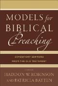 Models For Biblical Preaching Expository Sermons From The Old Testament