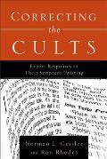 Correcting the Cults Expert Responses to Their Scripture Twisting