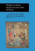 Trading Territories Mapping the Early Modern World
