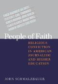 People of Faith Religious Convictions in American Journalism & Higher Education