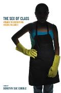 The Sex of Class: Women Transforming American Labor