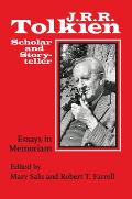 J. R. R. Tolkien, Scholar and Storyteller: Essays in Memoriam