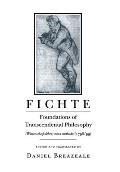 Fichte: Foundations of Transcendental Philosophy (Wissenschaftslehre) Nova Methodo (1796-99)