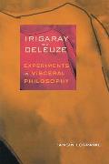 Irigaray & Deleuze Experiments in Visceral Philosophy
